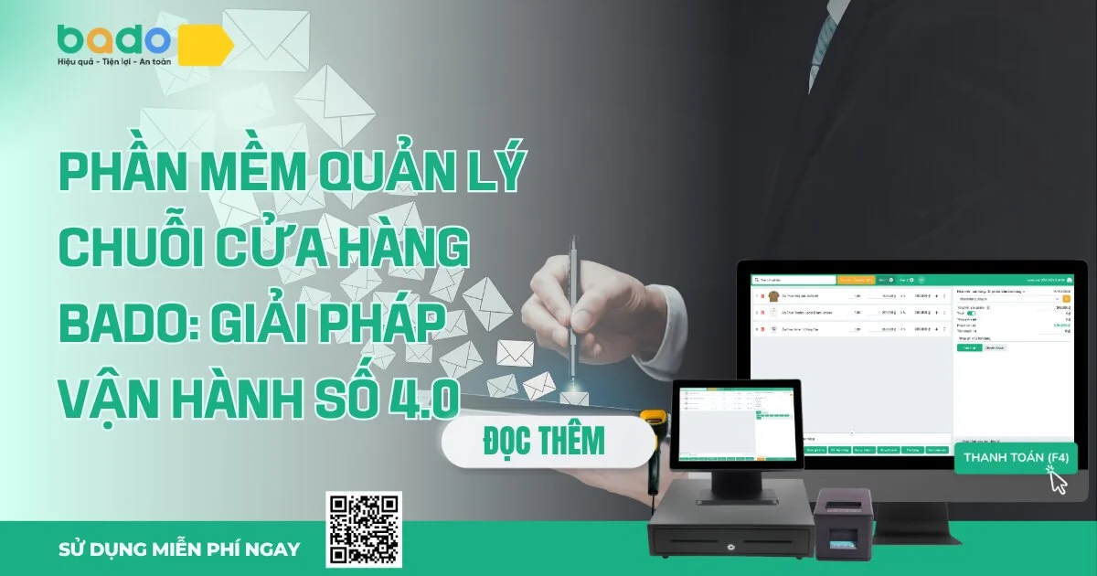 Phần Mềm Quản Lý Chuỗi Cửa Hàng Bado Hiệu Quả Nhất